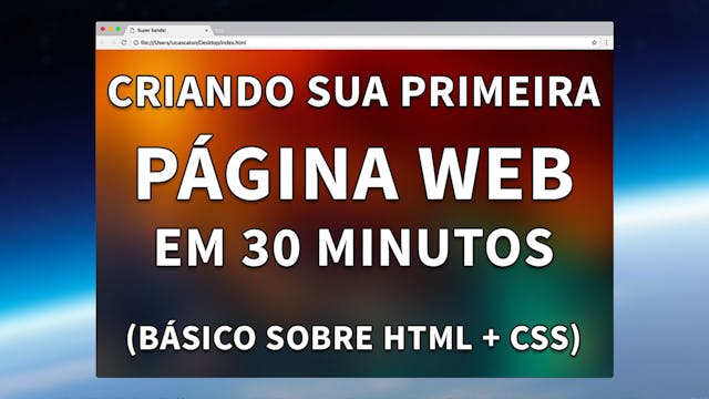 Ilustração do post Vídeo: Criando sua primeira página web em 30 minutos (básico sobre HTML + CSS)