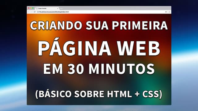 Ilustração do post Vídeo: Criando sua primeira página web em 30 minutos (básico sobre HTML + CSS)